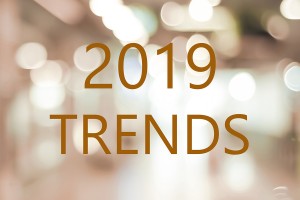 2019 Top Ten Trends 2019 Top Ten Trends